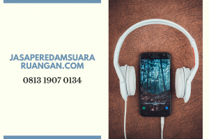 0813 1907 0134 Peredam Suara Terbaik dan Berkualitas